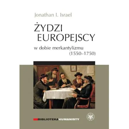 Żydzi Europejscy w Dobie Merkantylizmu (1550-1750)