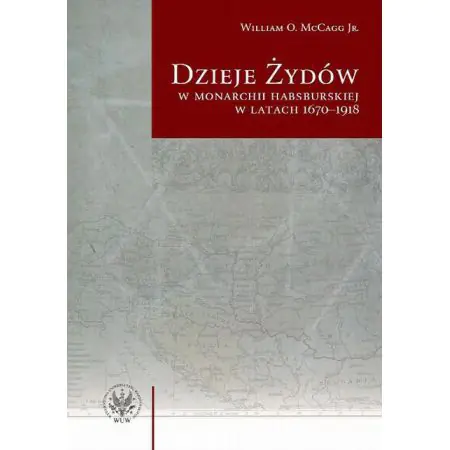 Dzieje Żydów w monarchii habsburskiej w latach 1670-1918