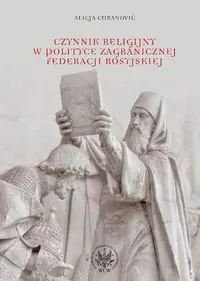 Książka - Czynnik religijny w polityce zagranicznej Federacji Rosyjskiej