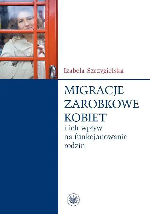 Książka - Migracje zarobkowe kobiet i ich wpływ na funkcjonowanie rodzin