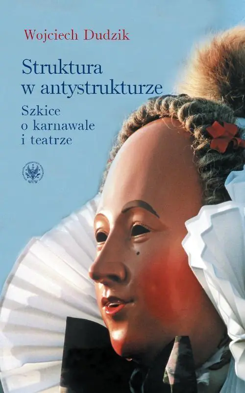 Książka - Struktura w antystrukturze szkice o karnawale i teatrze