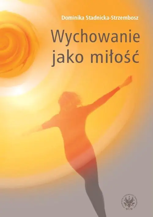 Książka - Wychowanie jako miłość