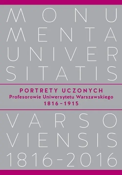 Książka - Portrety Uczonych. Profesorowie Uniwersytetu Warszawskiego 1816-1915