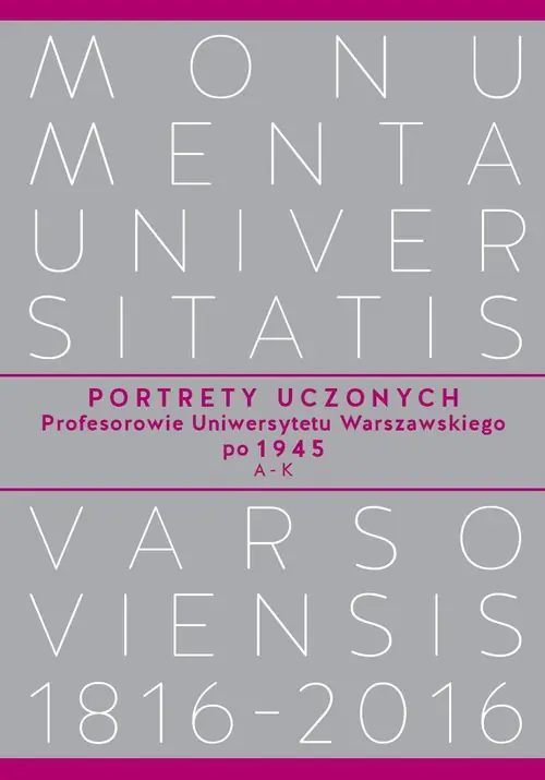Książka - Portrety Uczonych. Profesorowie Uniwersytetu Warszawskiego po 1945. A-K