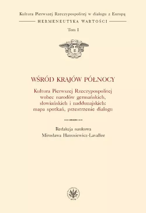 Książka - Wśród krajów Północy. Kultura Pierwszej Rzeczypospolitej wobec narodów germańskich, słowiańskich