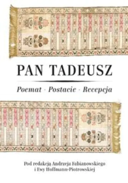 Książka - Pan Tadeusz. Poemat-Postacie-Recepcja