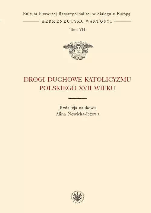 Książka - Drogi duchowe katolicyzmu polskiego XVII wieku. Tom 7