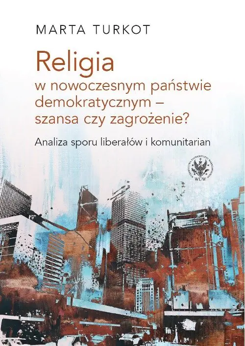 Książka - Religia w nowoczesnym państwie demokratycznym - szansa czy zagrożenie?