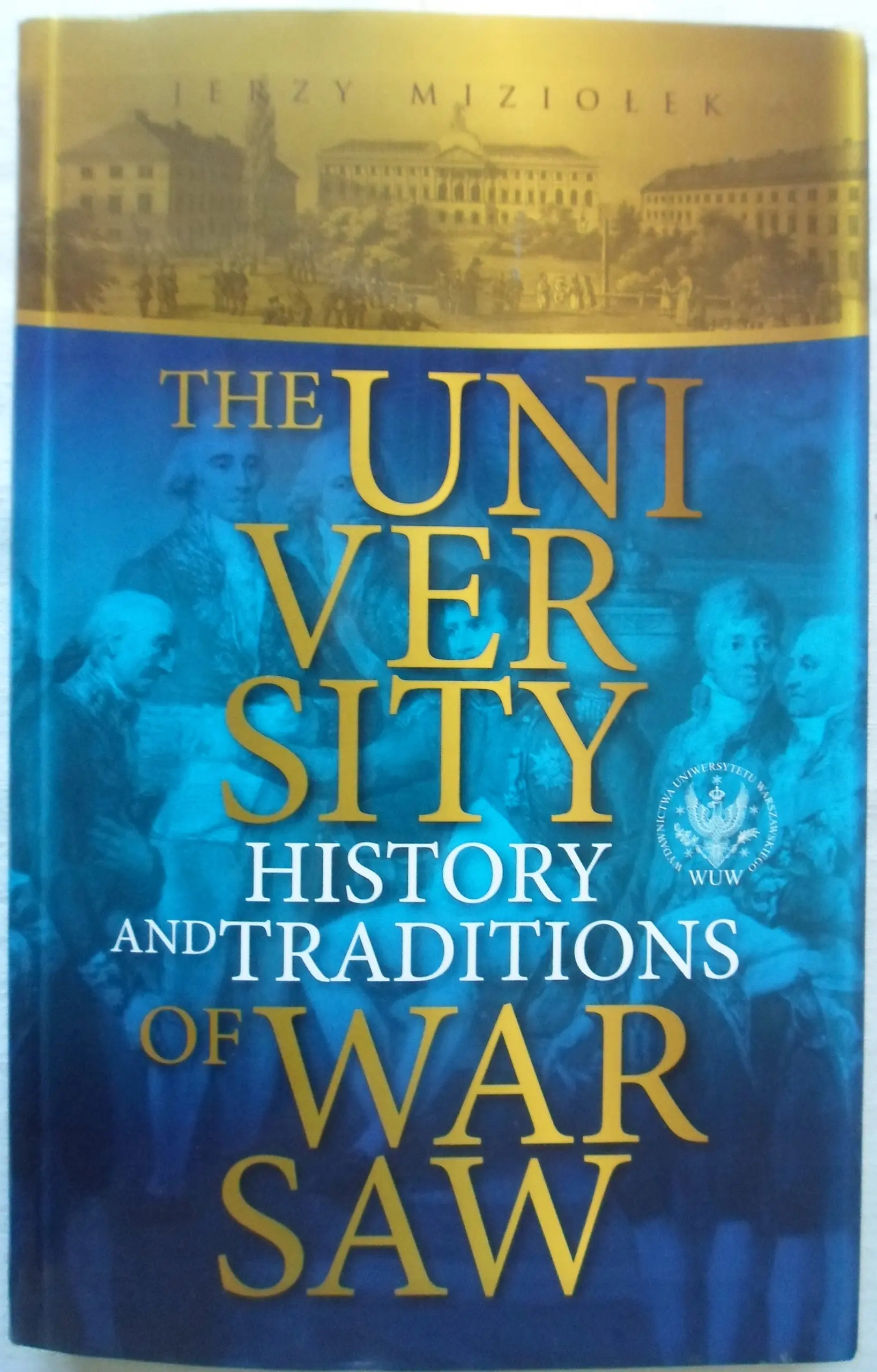 Książka - The University of Warsaw. History and Traditions