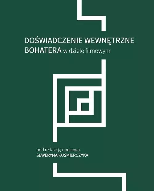 Książka - Doświadczenie wewnętrzne bohatera w dziele filmowym