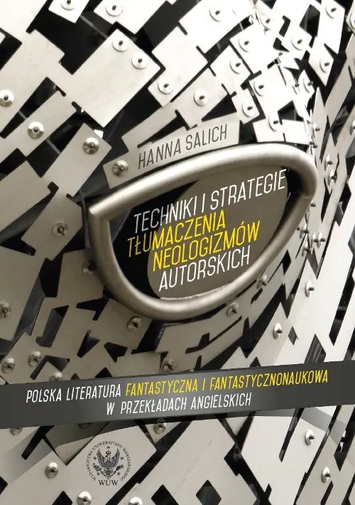 Książka - Techniki i strategie tłumaczenia neologizmów autorskich