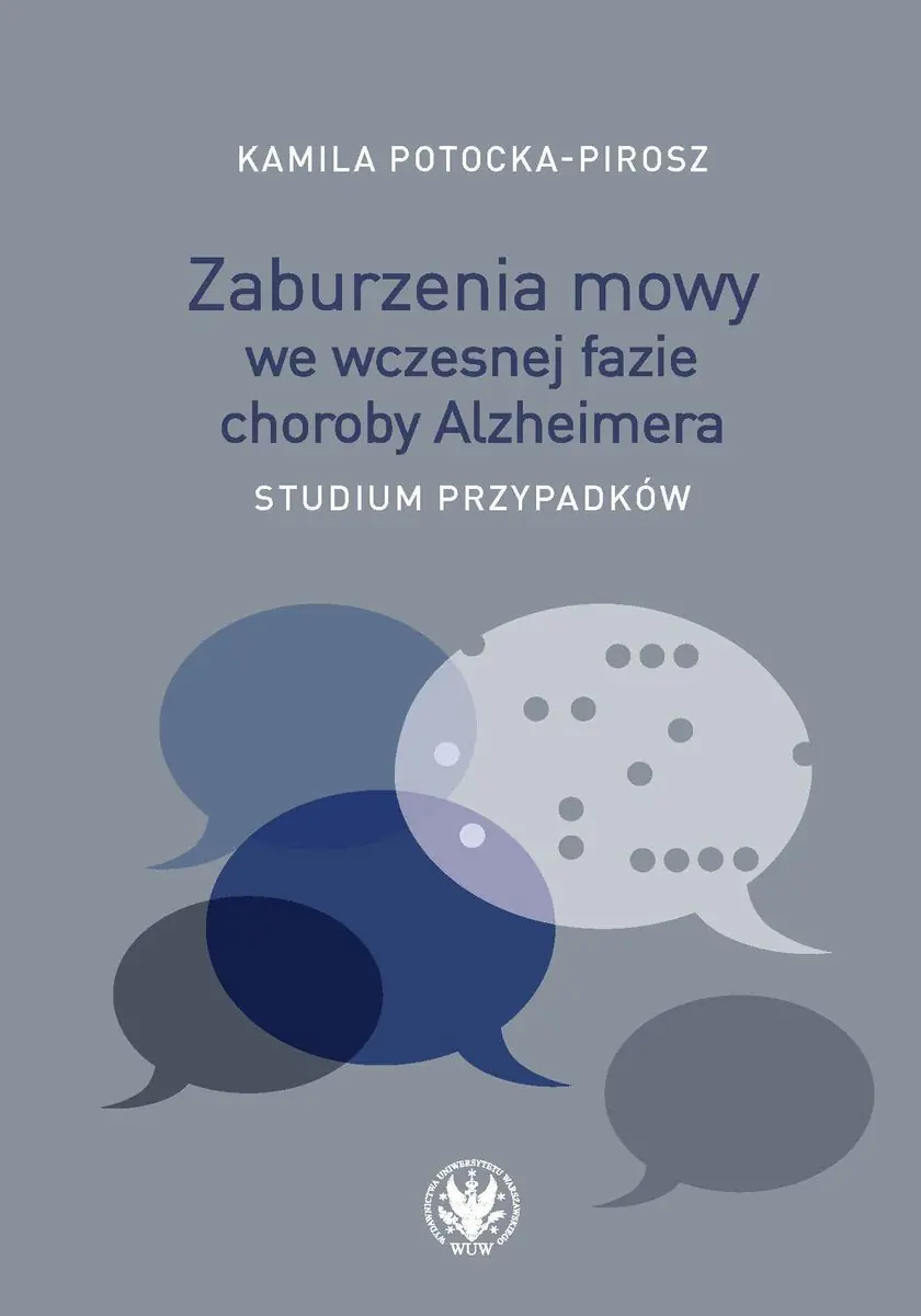 Książka - Zaburzenia mowy we wczesnej fazie choroby Alzheimera. Studium przypadków