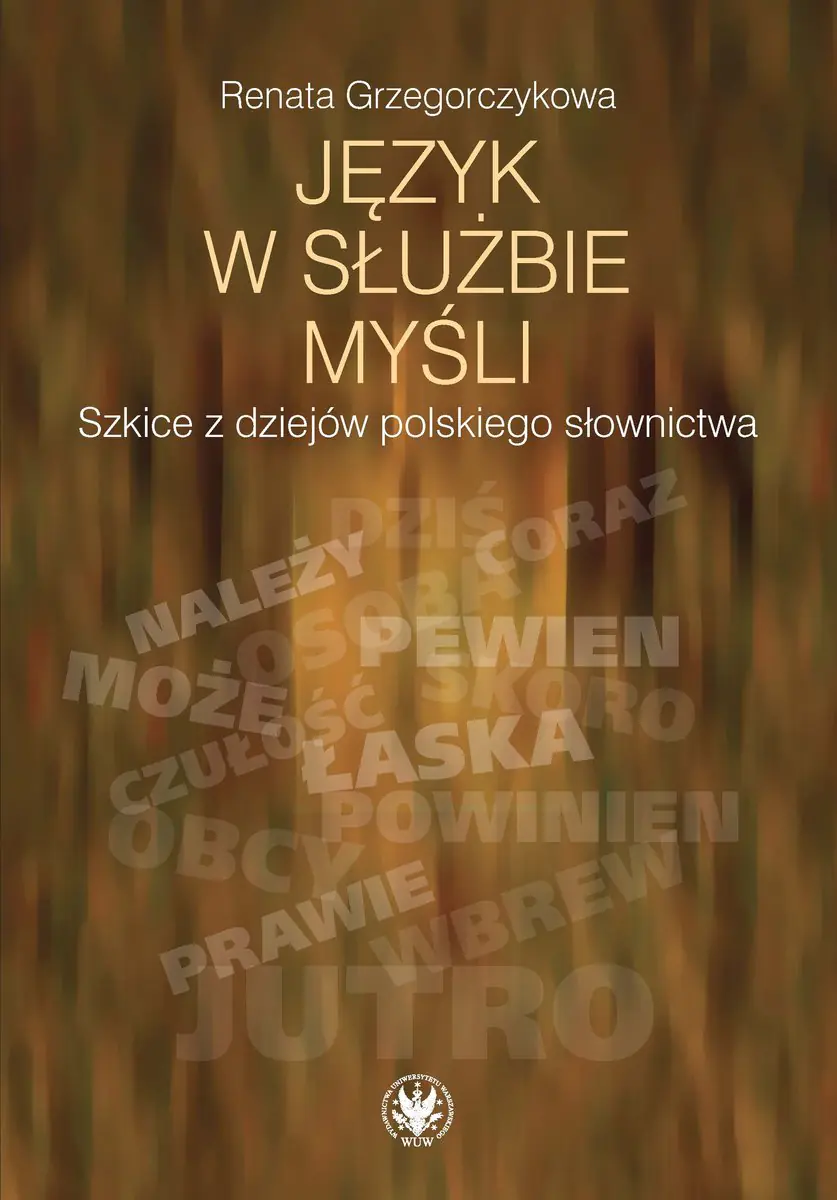 Książka - Język w służbie myśli. Szkice z dziejów polskiego słownictwa