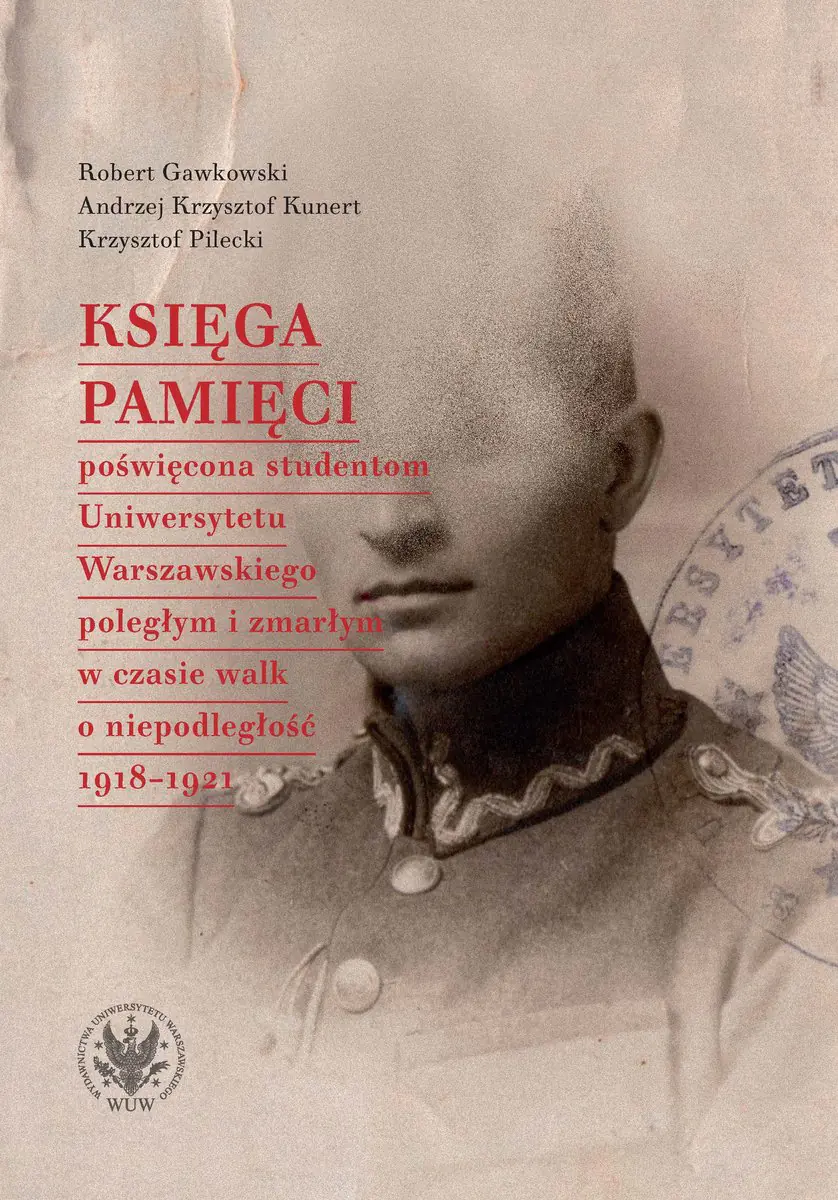 Książka - Księga Pamięci poświęcona studentom Uniwersytetu Warszawskiego poległym i zmarłym w czasie walk o niepodległość