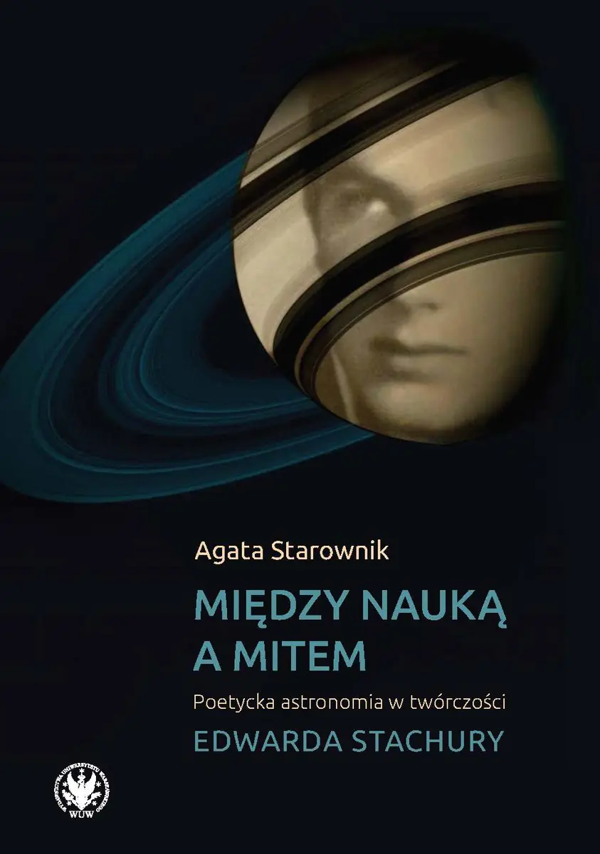 Książka - Między nauką a mitem. Poetycka astronomia w twórczości Edwarda Stachury