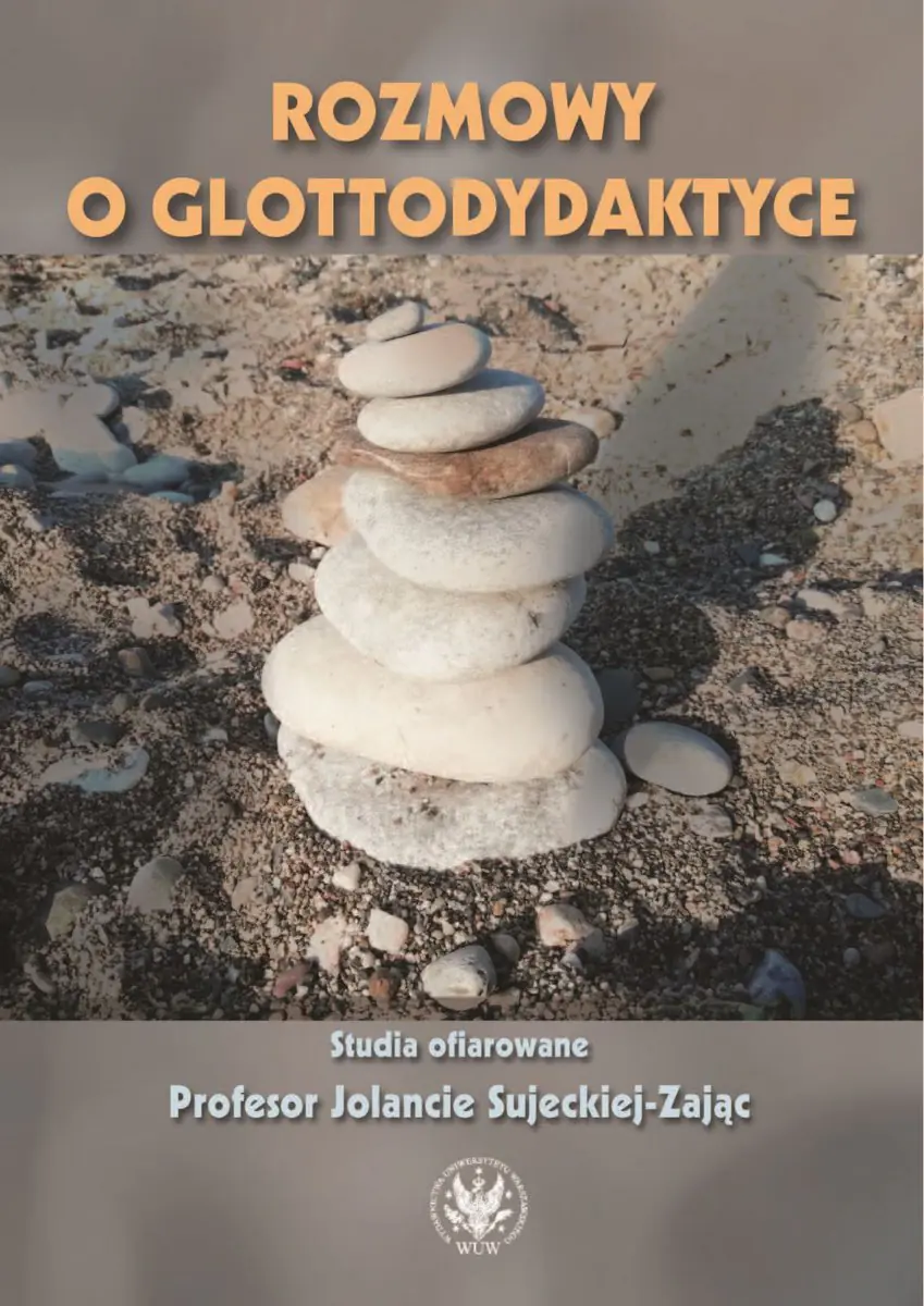 Książka - Rozmowy o glottodydaktyce. Studia ofiarowane Profesor Jolancie Sujeckiej-Zając