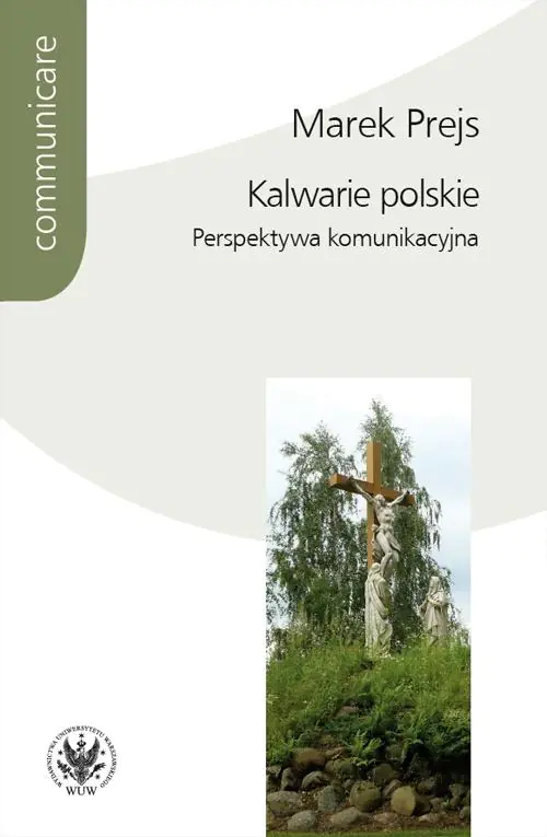 Książka - Kalwarie polskie. Perspektywa komunikacyjna
