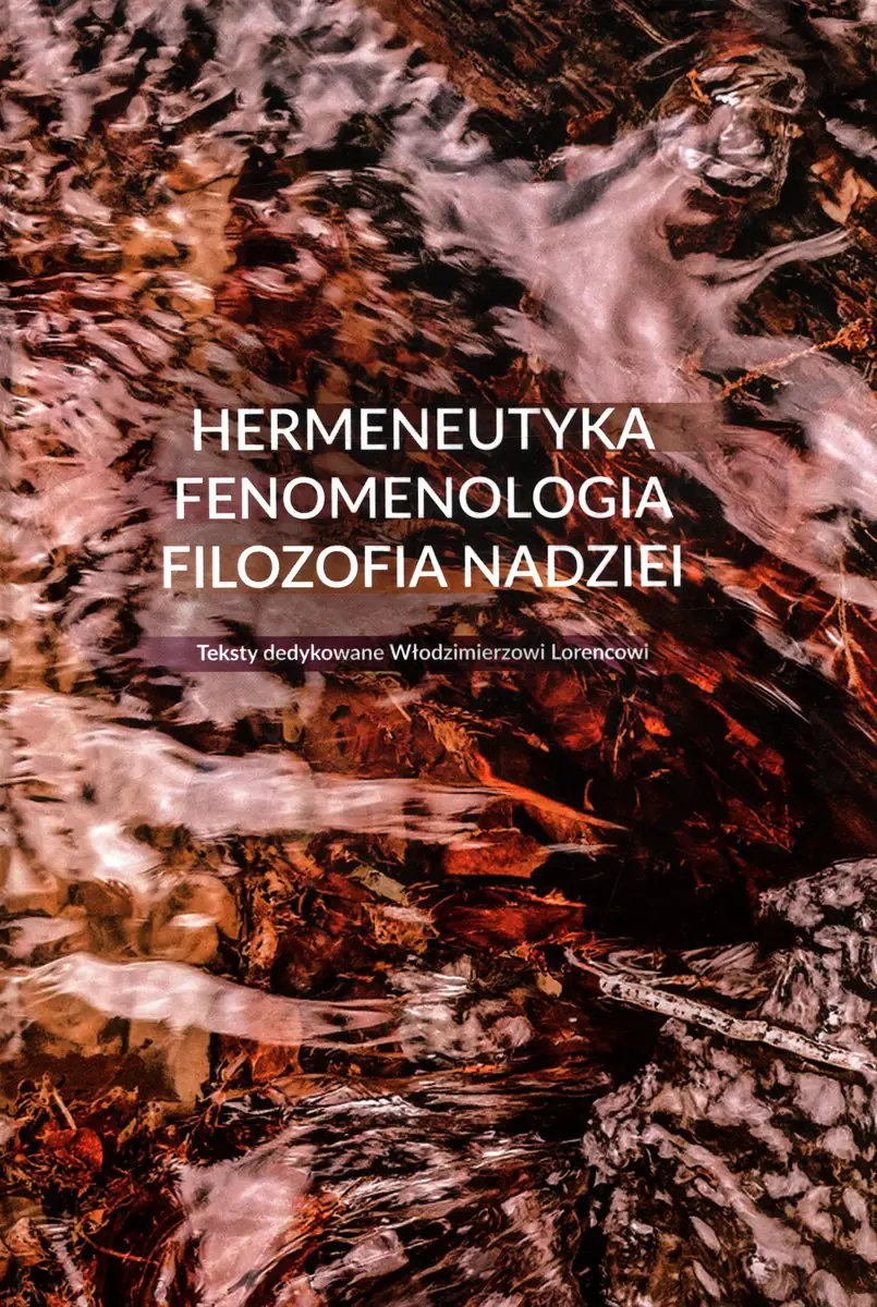 Książka - Hermeneutyka, fenomenologia, filozofia nadziei