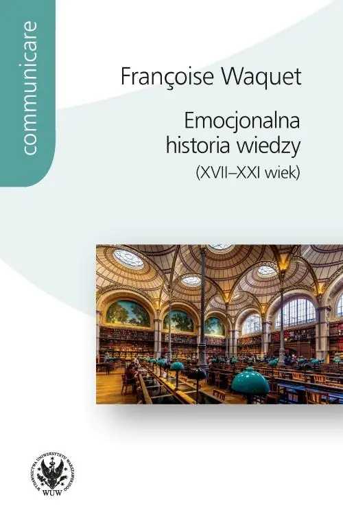 Książka - Emocjonalna historia wiedzy (XVII-XXI wiek)