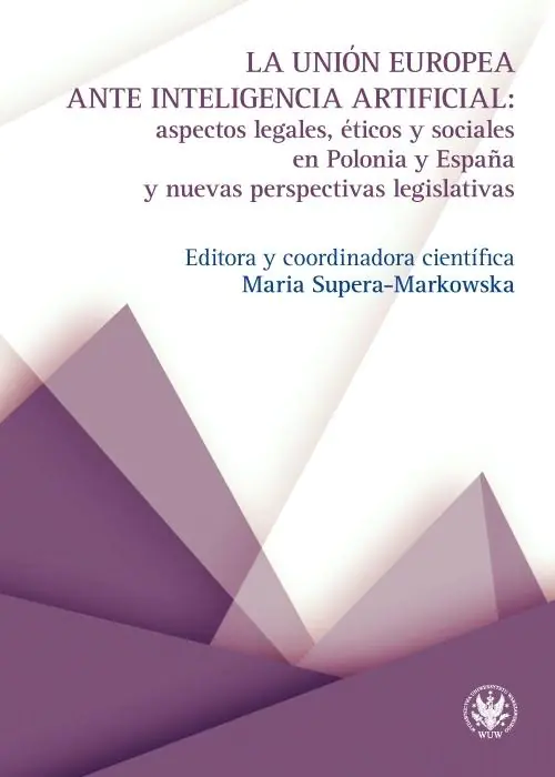 Książka - La Unión Europea ante inteligencia artificial: aspectos legales, éticos y sociales en Polonia y Espana
