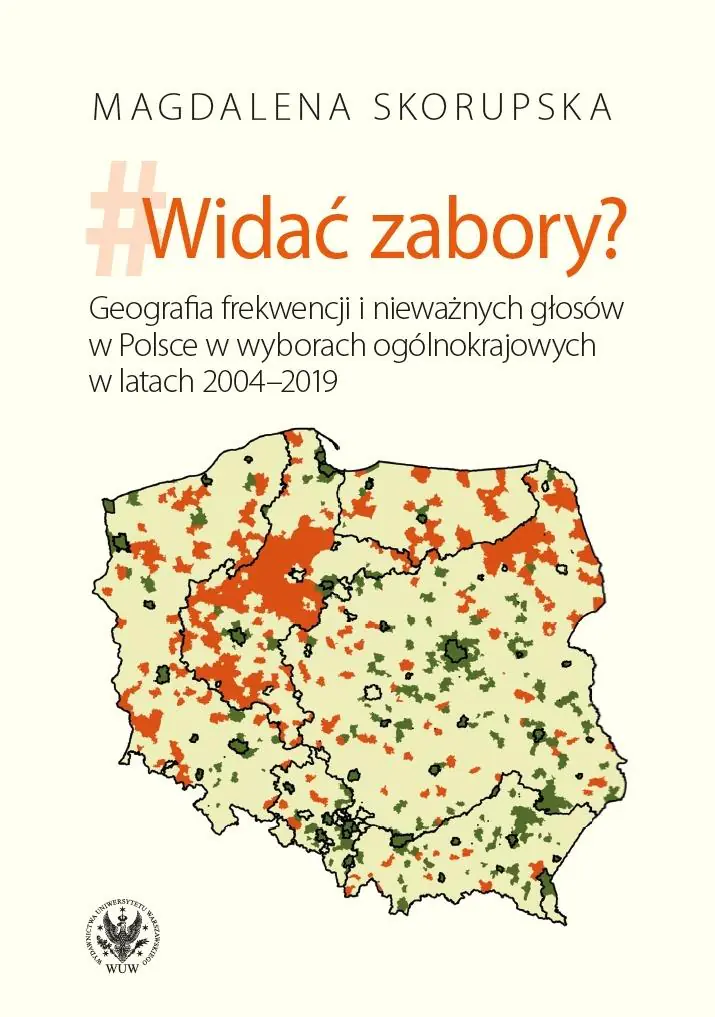 Książka - Widać zabory? Geografia frekwencji i nieważnych głosów w Polsce w wyborach ogólnokrajowych w latach 2004-2019