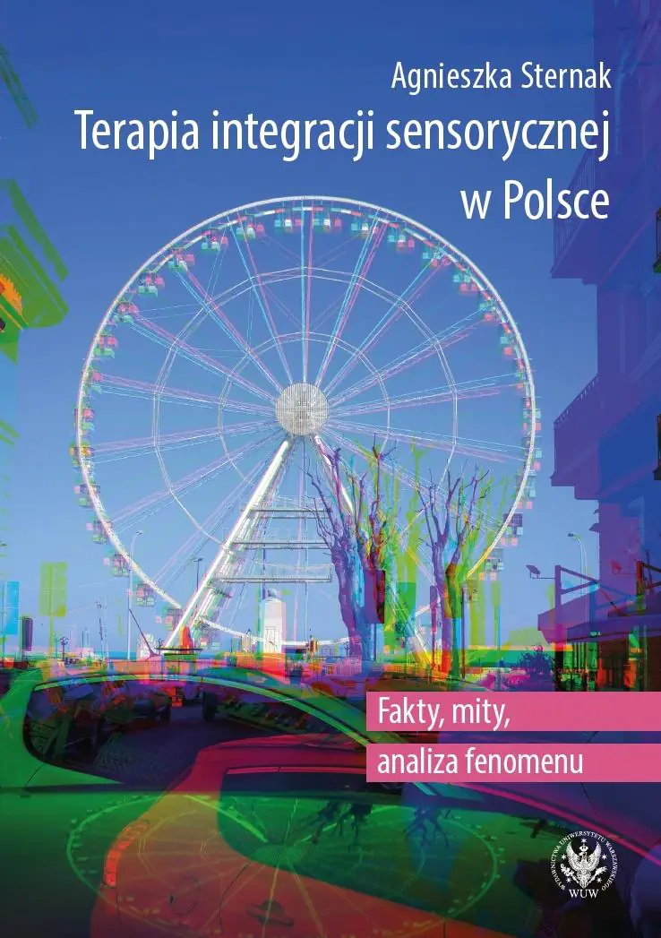 Książka - Terapia integracji sensorycznej w Polsce. Fakty, mity, analiza fenomenu