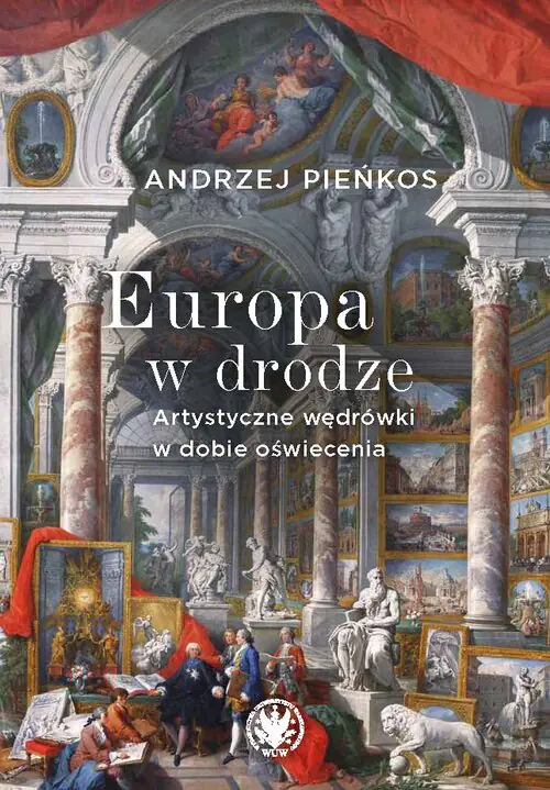 Książka - Europa w drodze. Artystyczne wędrówki w dobie oświecenia