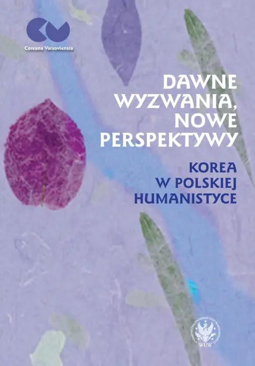 Książka - Dawne wyzwania, nowe perspektywy. Korea w polskiej humanistyce
