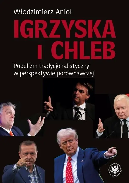Książka - Igrzyska i Chleb. Populizm tradycjonalistyczny w perspektywie porównawczej