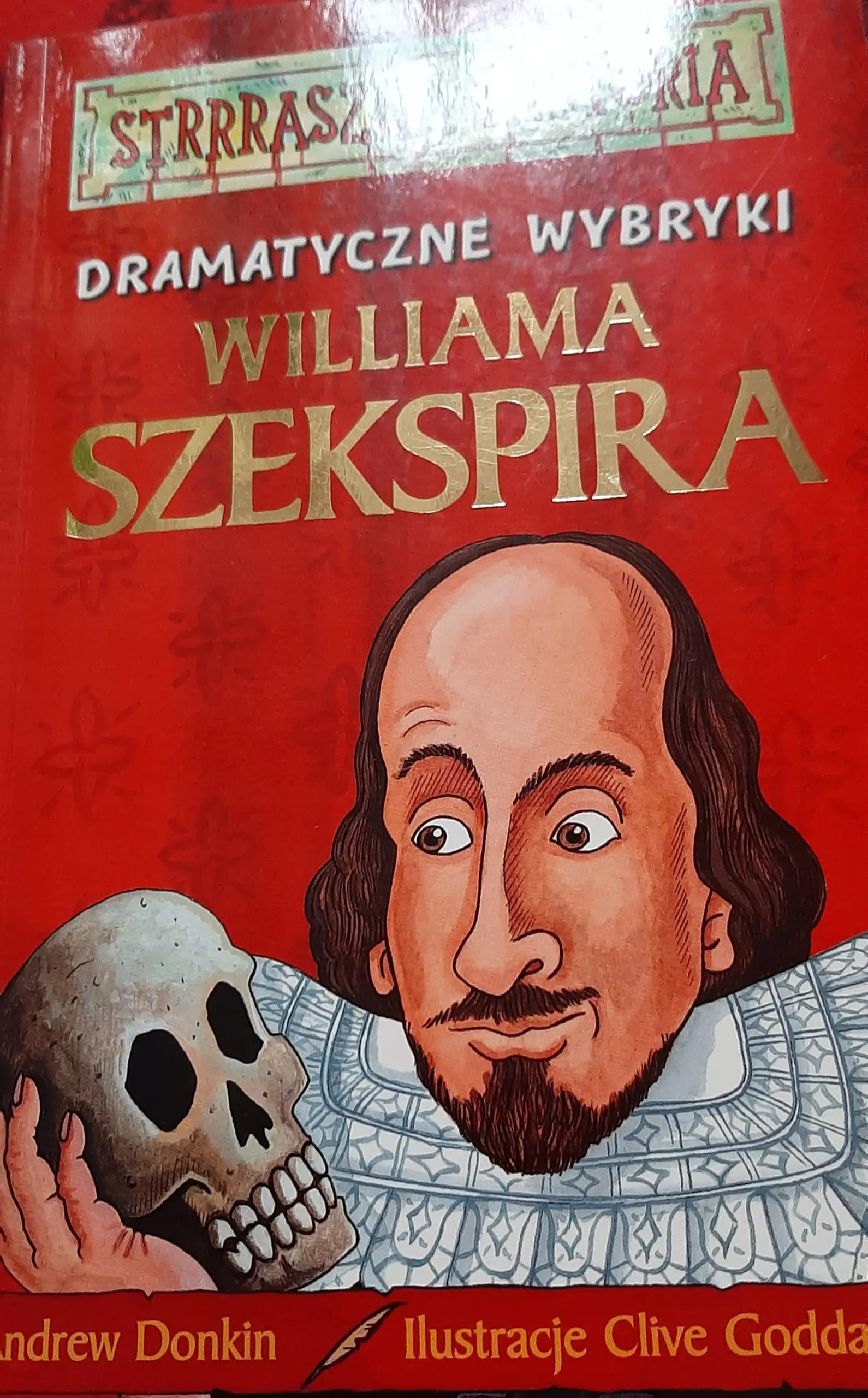 Książka - Strrraszna historia. Dramatyczne wybryki Williama Szekspira