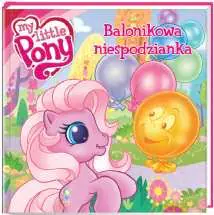 Książka - Mój kucyk Pony. Balonikowa niespodzianka