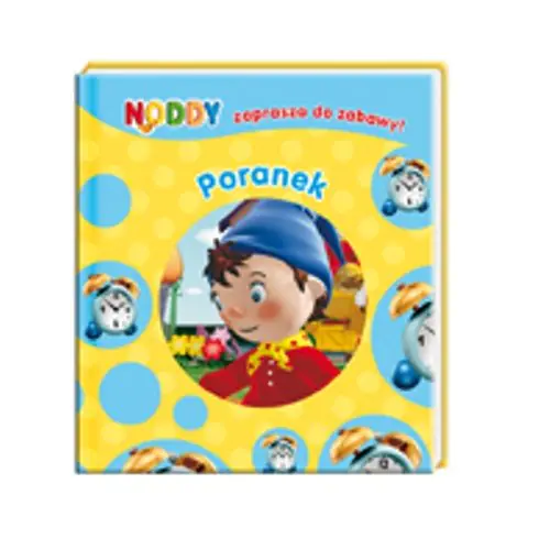 Książka - Noddy. Poranek