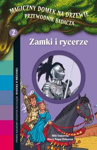 Książka - Magiczny domek na drzewie. Przewodnik badacza. Część 2. Zamki i rycerze