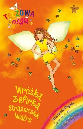 Książka - Tęczowa magia. Wróżka Zefirka. Strażniczka Wiatru