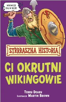 Książka - Strrraszne Historie. Ci okrutni Wikingowie