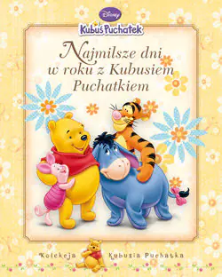 Książka - Kubuś Puchatek. Najmilsze dni w roku z Kubusiem Puchatkiem