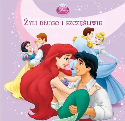 Książka - Disney Księżniczki Żyli długo i szczęśliwie