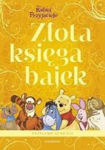 Książka - Kubuś i przyjaciele. Złota księga bajek