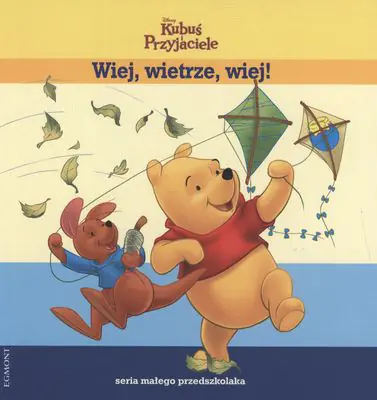 Książka - Kubuś i Przyjaciele. Wiej, wietrze, wiej!