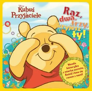Książka - Kubuś i Przyjaciele Raz, dwa, trzy, kryjesz ty!