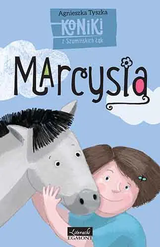 Książka - Koniki z Szumińskich łąk. Marcysia