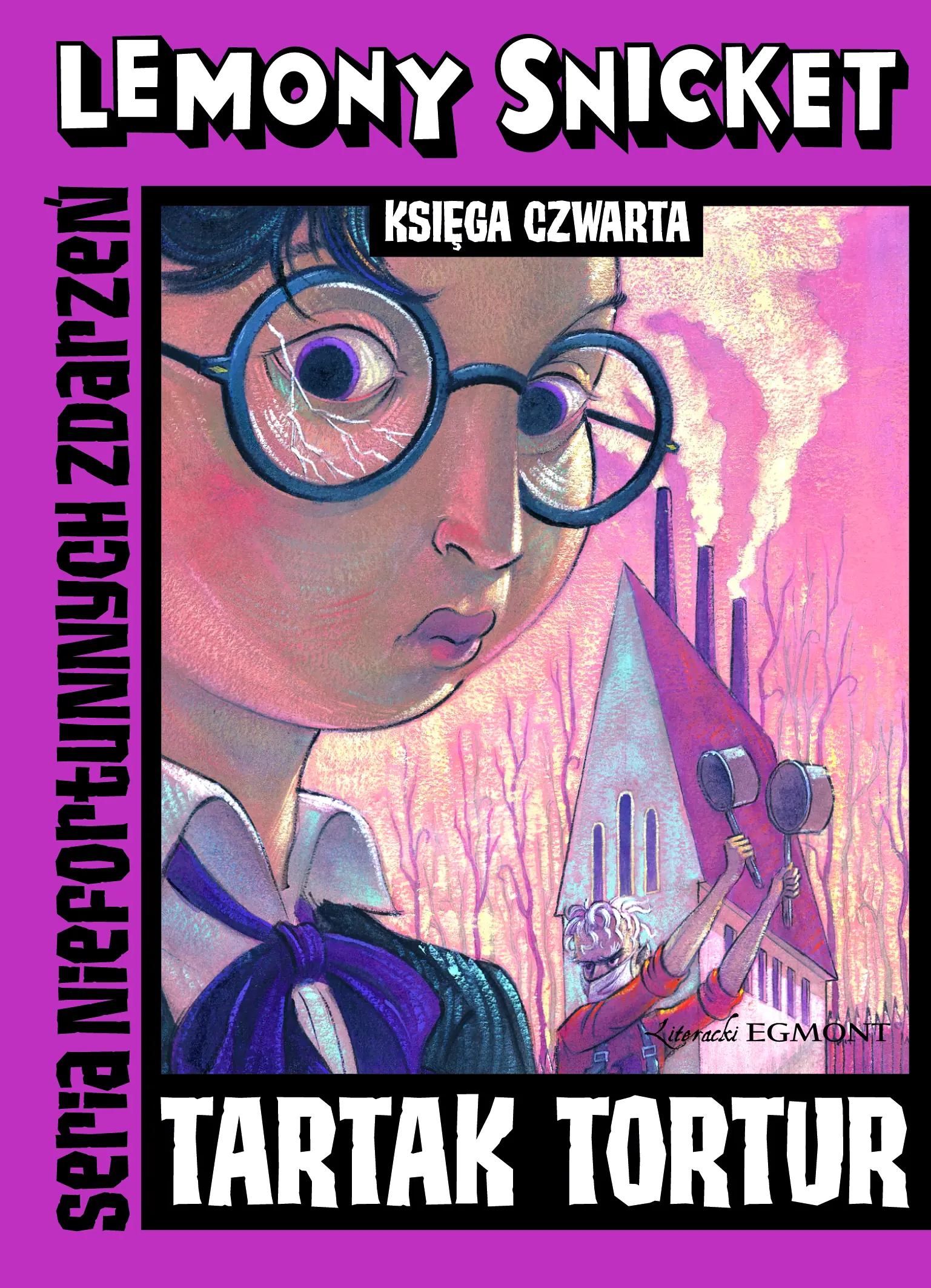 Książka - Seria niefortunnych zdarzeń 4 -  Tartak tortur
