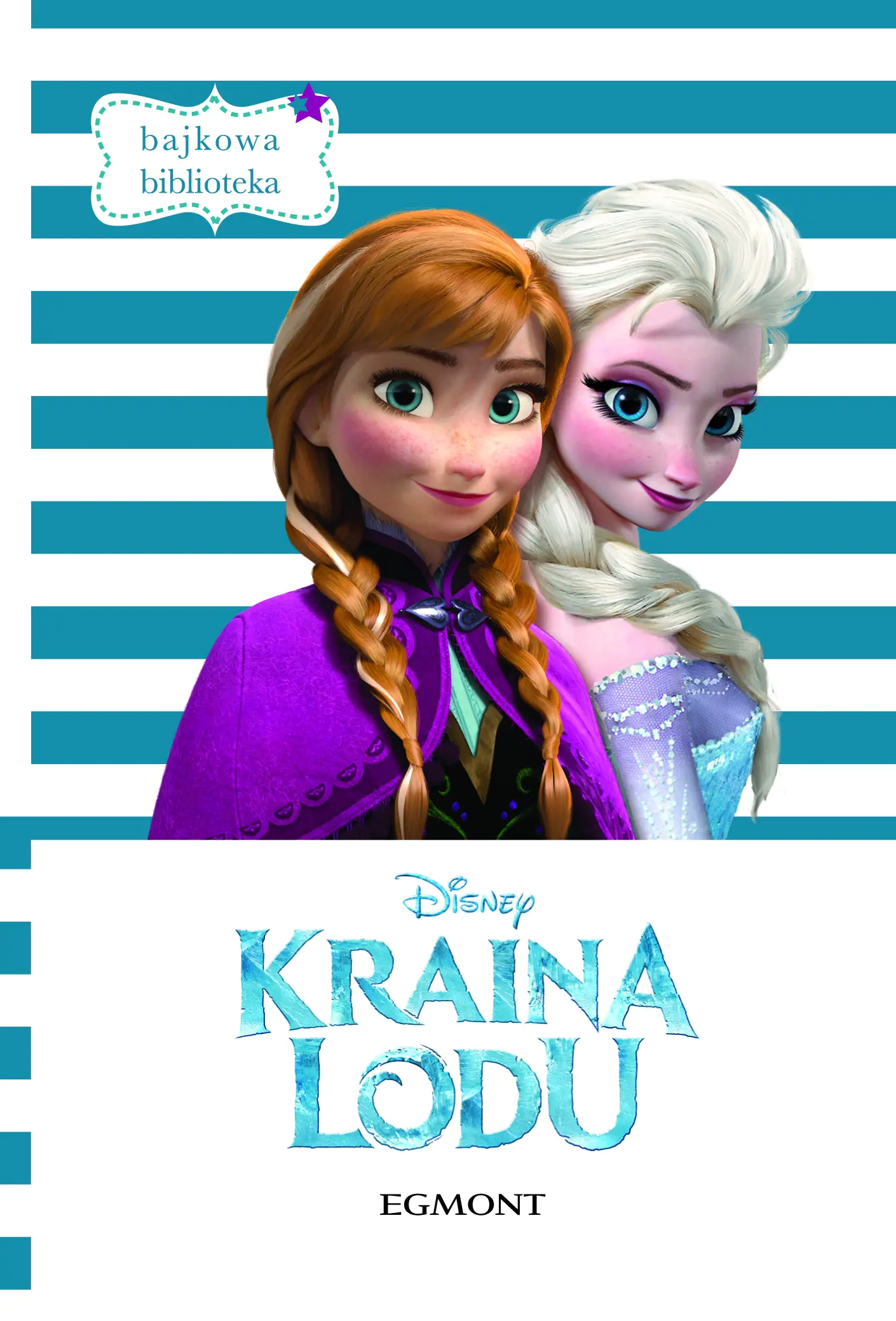 Książka - Bajkowa biblioteka. Kraina Lodu