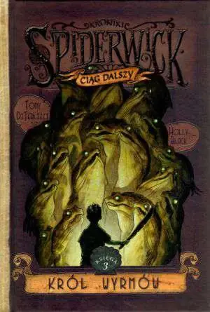 Książka - Kroniki Spiderwick 3. Król Wyrmów