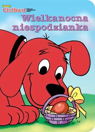 Książka - Clifford. Wielkanocna niespodzianka