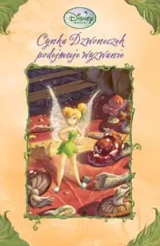 Książka - Wróżki. Cynka Dzwoneczek podejmuje wyzwanie