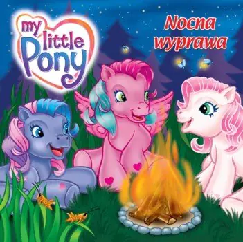 Książka - Mój kucyk Pony. Nocna wyprawa