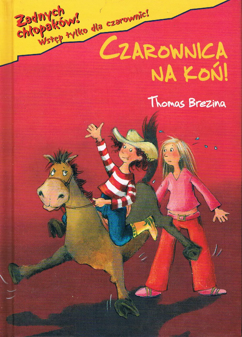 Książka - Czarownica na koń. Żadnych chłopaków! Wstęp tylko dla czarownic! Tom 13