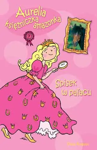 Książka - Aurelia, księżniczka amazonka. Spisek w pałacu