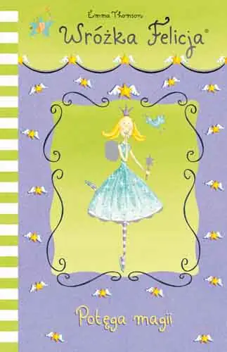 Książka - Wróżka Felicja. Potęga magii